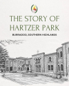 History of Hartzer Park. Have you seen these posters?